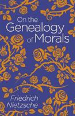 The genealogy morals - of,